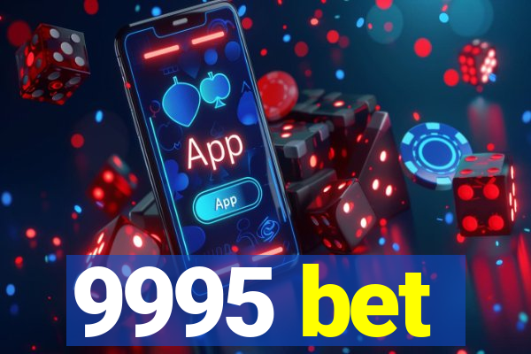 9995 bet